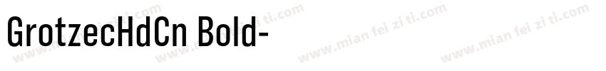 GrotzecHdCn Bold字体转换